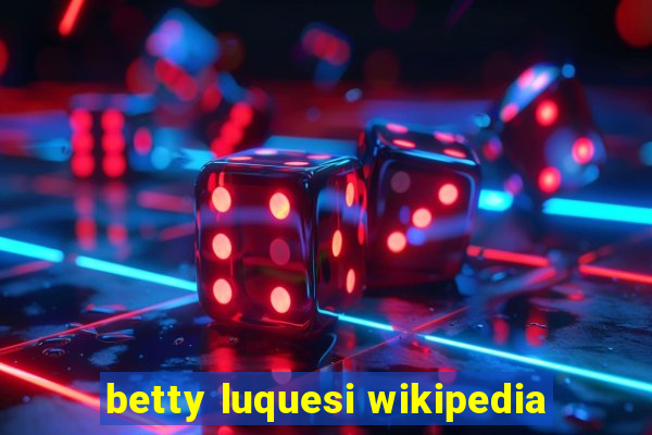 betty luquesi wikipedia